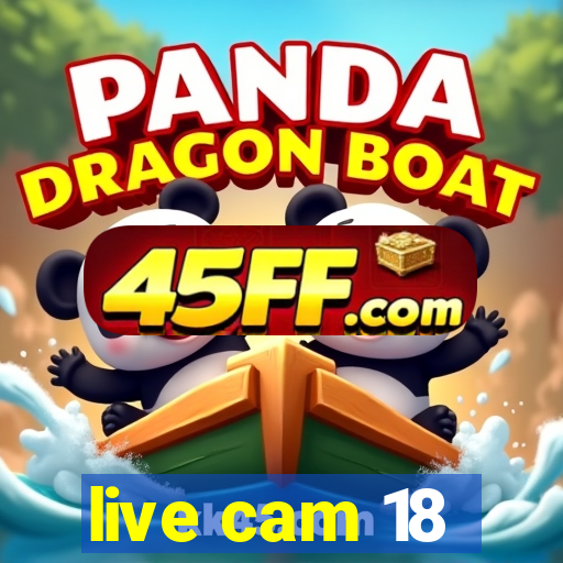 live cam 18